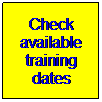 Text Box: Check available training dates
